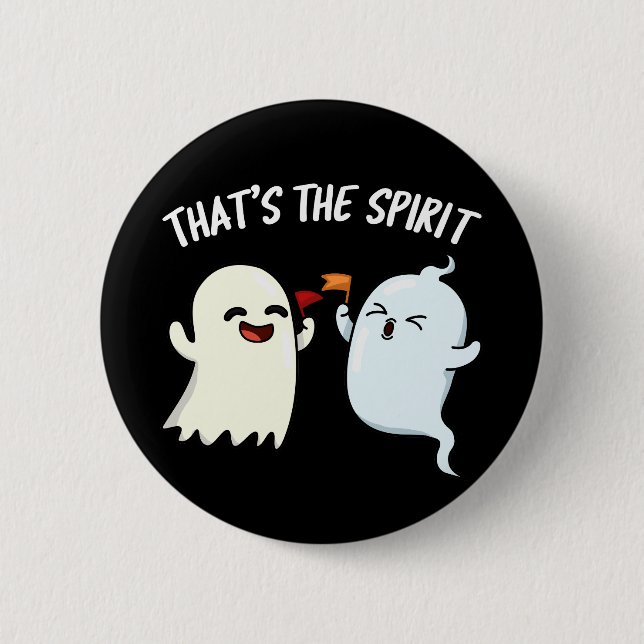 Badge Rond 5 Cm C'est le Spirit Funny Ghost Pun Dark BG (Devant)