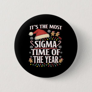 Badge Rond 5 Cm C'est le temps le plus sigma de l'année Noël drôle
