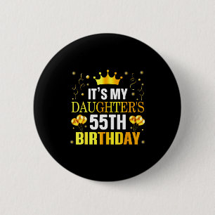 Badge Rond 5 Cm C'est les 55 ans de ma fille Joyeux Anniversaire 5