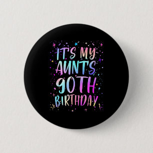 Badge Rond 5 Cm C'est les 90 ans de ma tante Coloré Joyeux 90 Ans