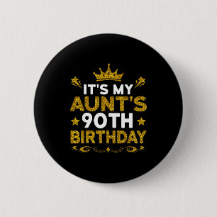 Badge Rond 5 Cm C'est les 90 ans de ma tante Joyeux Anniversaire 9