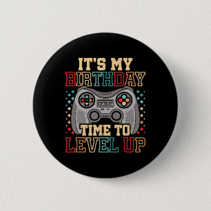 Badge Rond 5 Cm C'est l'heure de mon anniversaire de niveler le je