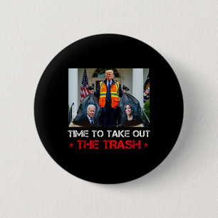 Badge Rond 5 Cm C'est L'heure De Sortir Les Poubelles Trump Éboueu