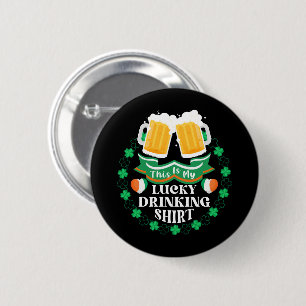 Badge Rond 5 Cm C'est ma chance de boire de la bière à la Saint-Pa