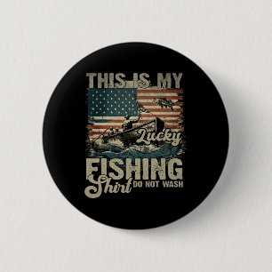 Badge Rond 5 Cm C'Est Ma Chanceuse Chemise De Pêche Ne Pas Laver P