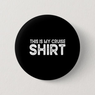 Badge Rond 5 Cm C'est Ma Chemise De Croisière Drôle J'aime Les Vac