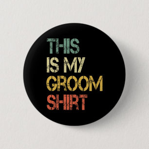 Badge Rond 5 Cm C'est ma chemise de marié drôle hommes mariage amu