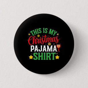 Badge Rond 5 Cm C'est ma chemise de pyjama de Noël drôle de Xmas P