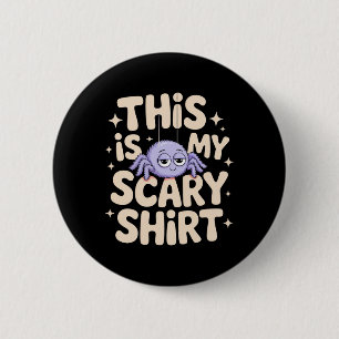 Badge Rond 5 Cm C'Est Ma Chemise D'Halloween Araignée Fun Dire