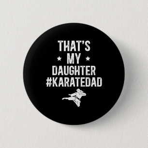 Badge Rond 5 Cm C'est ma fille Karate Papa Karate Père