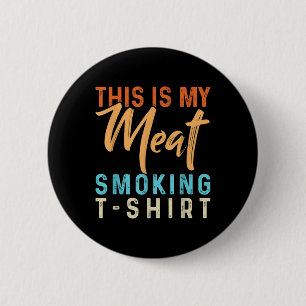 Badge Rond 5 Cm C'Est Ma Viande Fumer Drôle Barbecue Fumeur Bbq