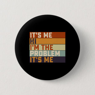 Badge Rond 5 Cm C'est Me Hi Je suis le problème C'est Me Retro Vin