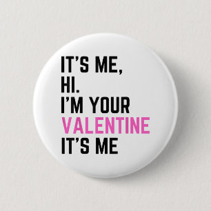 Badge Rond 5 Cm C'Est Moi Bonjour Je Suis Votre Saint Valentin C'E