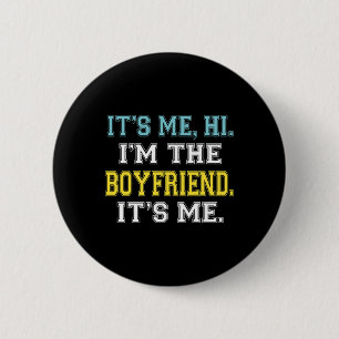 Badge Rond 5 Cm C'est moi Salut Je suis le petit ami C'est moi Cit