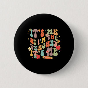 Badge Rond 5 Cm C'est moi, salut, je suis l'enseignant, heureux de