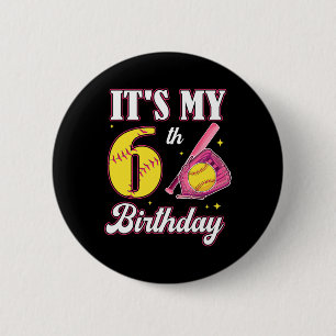 Badge Rond 5 Cm C'est mon 6e anniversaire Softll Fille Fête de 6 a