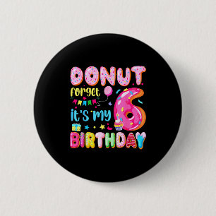 Badge Rond 5 Cm C'est mon 6ème anniversaire N'oublie pas Pun Anniv