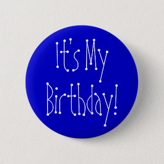 Badge Rond 5 Cm C'est mon anniversaire !