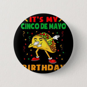 Badge Rond 5 Cm C'est mon anniversaire Cinco De Mayo Drôle de fête