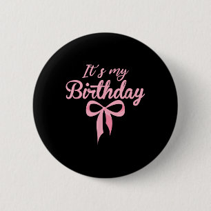 Badge Rond 5 Cm C'Est Mon Anniversaire Coquette Rose Bow Anniversa