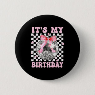 Badge Rond 5 Cm C'est mon anniversaire Groovy Adolescentes Filles