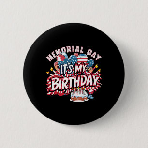 Badge Rond 5 Cm C'est mon anniversaire Memorial Day Cool Rétro Drô