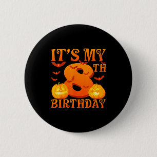 Badge Rond 5 Cm C'est mon anniversaire pour mes 8 ans Citrouilles