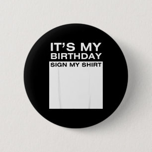 Badge Rond 5 Cm C'est Mon Anniversaire Signe Mon T-Shirt Drôle Hom