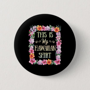 Badge Rond 5 Cm C'Est Mon Chemise Hawaïenne Aloha Plages Hawaii L