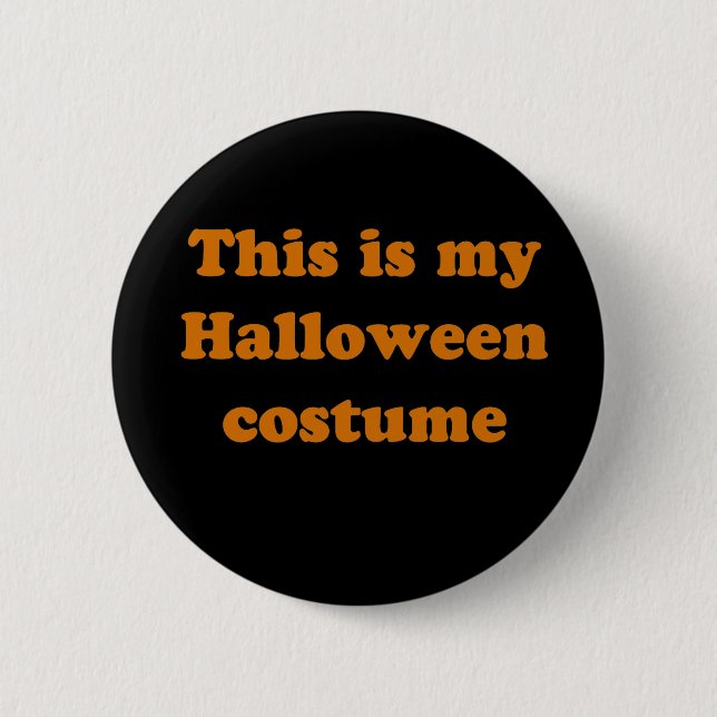Badge Rond 5 Cm C'est mon costume de Halloween (Devant)