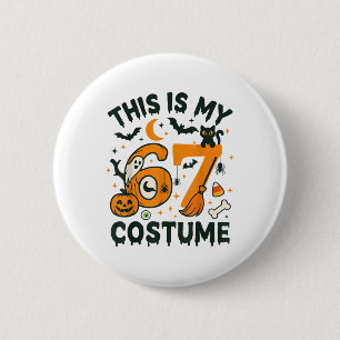 Badge Rond 5 Cm C'est mon costume d'Halloween 67 Meme disant 6 7 N