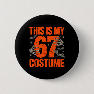 Badge Rond 5 Cm C'est mon costume d'Halloween 67 numéro 6 7 Mème S