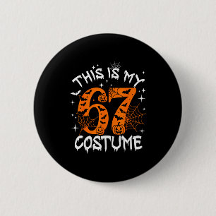 Badge Rond 5 Cm C'est mon costume d'Halloween 67 numéro 6 7 Meme S
