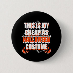 Badge Rond 5 Cm C'Est Mon Costume D'Halloween Bon Marché - Hallowe