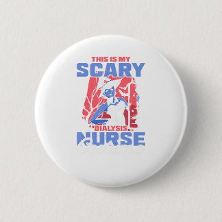 Badge Rond 5 Cm C'est mon costume d'infirmière de dialyse effrayan