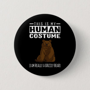 Badge Rond 5 Cm C'est mon costume humain Je suis vraiment un ours 
