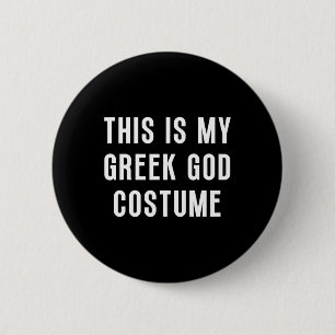 Badge Rond 5 Cm C'Est Mon Dieu Grec Costume Halloween Drôle Facile
