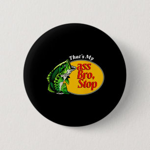 Badge Rond 5 Cm C'est Mon Frère Arrête Drôle B Pêche Pêcheur Papas