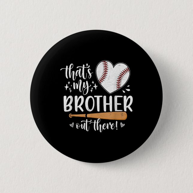 Badge Rond 5 Cm C'Est Mon Frère Là-Bas, Soeur De Baseball (Devant)