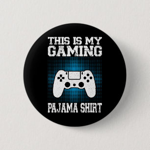 Badge Rond 5 Cm C'Est Mon Jeu Pyjama Chemise Drôle Jeu Vidéo Ga