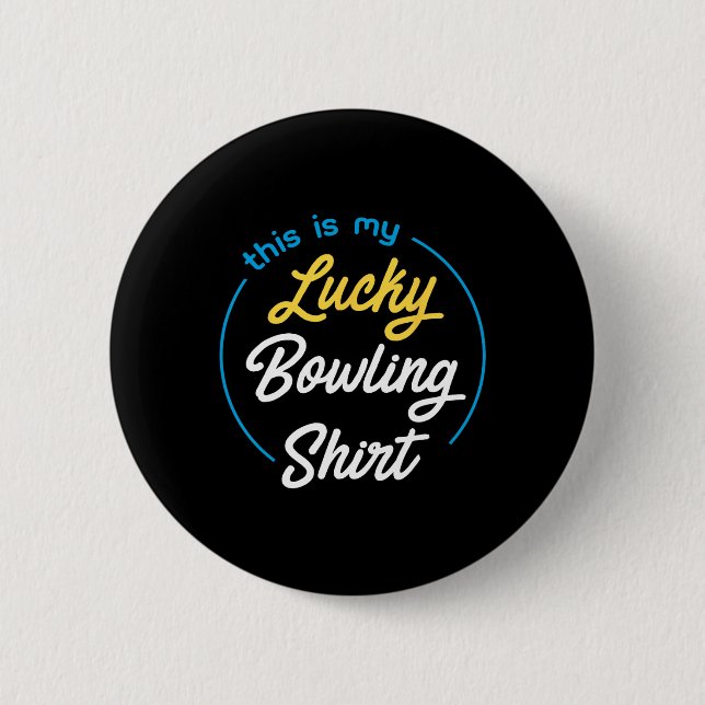Badge Rond 5 Cm C'Est Mon Lucky Bowling Shirt Bowling Funny Bowle (Devant)