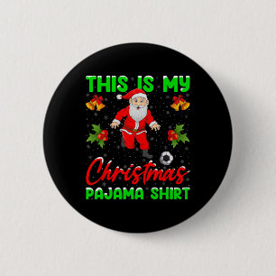 Badge Rond 5 Cm C'est mon pyjama de Noël Santa jouant au football