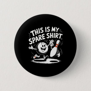 Badge Rond 5 Cm C'Est Mon Spare Bowler Anniversaire Bowling Jeu Wo