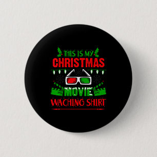 Badge Rond 5 Cm C'est mon t-shirt pour regarder des films de Noël