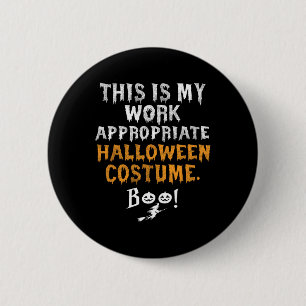 Badge Rond 5 Cm C'Est Mon Travail Costume Halloween Approprié Boo