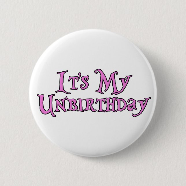 Badge Rond 5 Cm C'est mon Unbirthday (Devant)