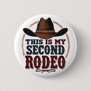 Badge Rond 5 Cm C'est My Second Rodeo Cowboy West Casquette
