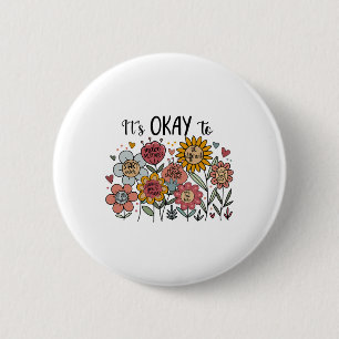 Badge Rond 5 Cm C'est Okay De Ne Pas Être Okay Santé Mentale Soyez