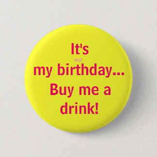 Badge Rond 5 Cm C'est, pas, mon anniversaire…, m'achètent a,