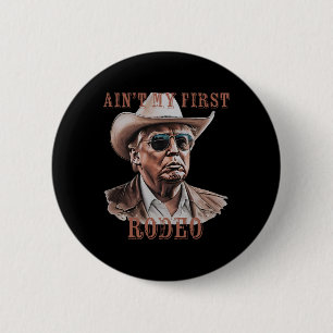 Badge Rond 5 Cm C'est pas mon premier rodéo cow-boy occidental drô